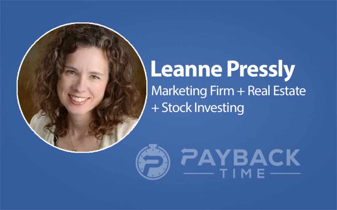 S1E4 – Leanne Pressly – Marketing Firm + Real Estate + Stock Investing