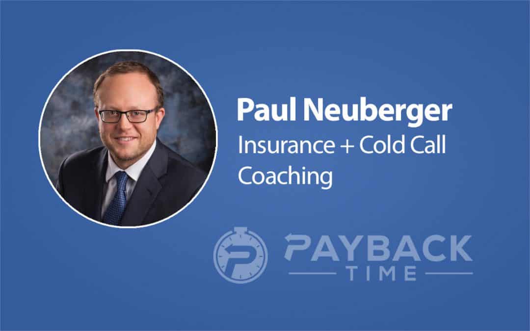 S1E17 – Paul Neuberger – Insurance + Cold Call Coaching