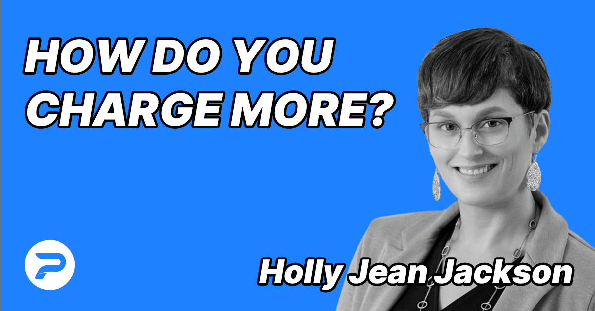S3E6 – Holly Jean Jackson – Don’t be afraid to charge more for your product or services
