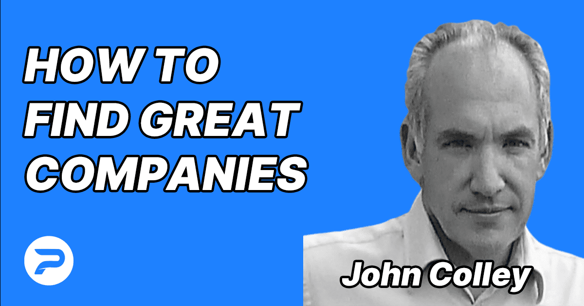 S3E9 –  John Colley – How do experienced investors find great companies?