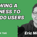 Eric Melchor - Growing an e-commerce business to 30000 users
