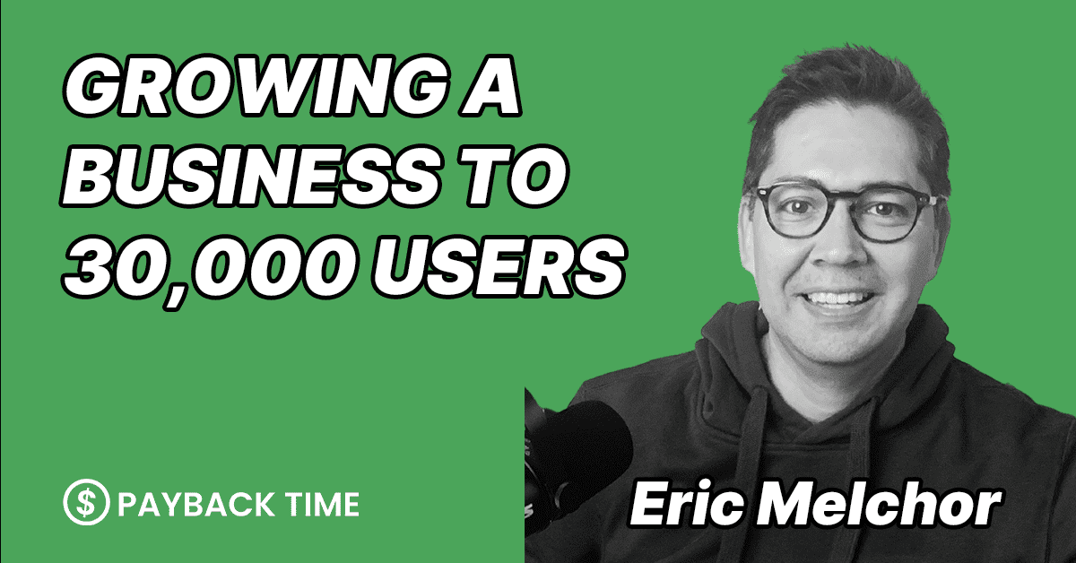 S3E15 – Eric Melchor – Growing an e-commerce business to 30,000 users