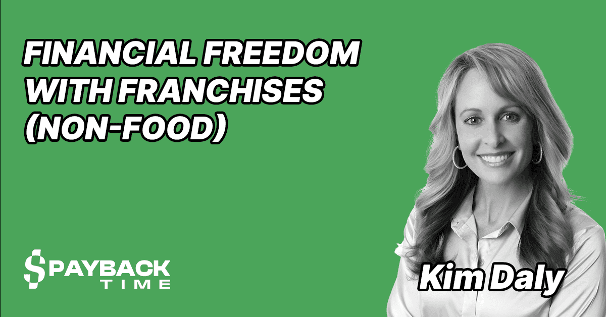 S3E36- Kim Daly – How to find financial freedom with franchises (non-food industry)