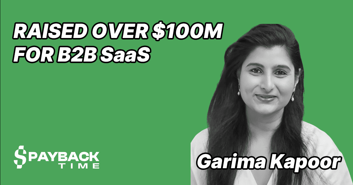 S3E44 – Garima Kapoor – Raised over $100M for B2B SaaS