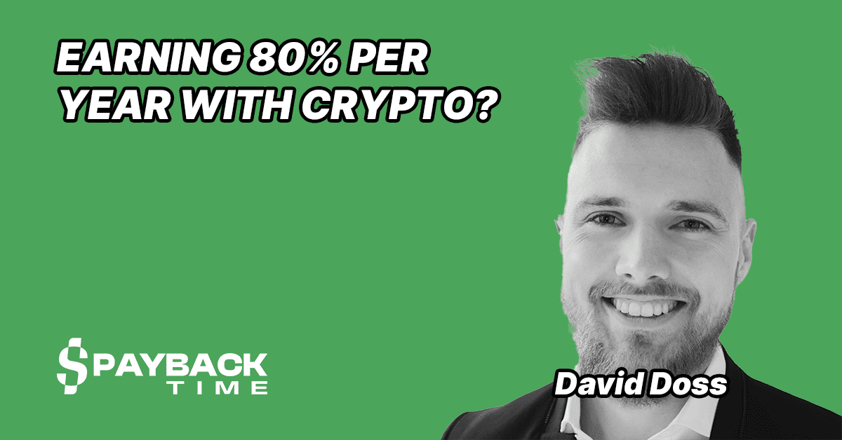 S3E51 – David Doss – Earning 80% per year with crypto?