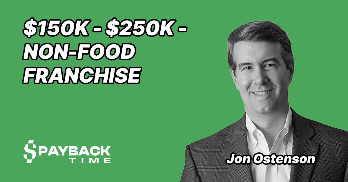 S3E52 – Jon Ostenson – How to earn between $150K and $250K with a non-food franchise
