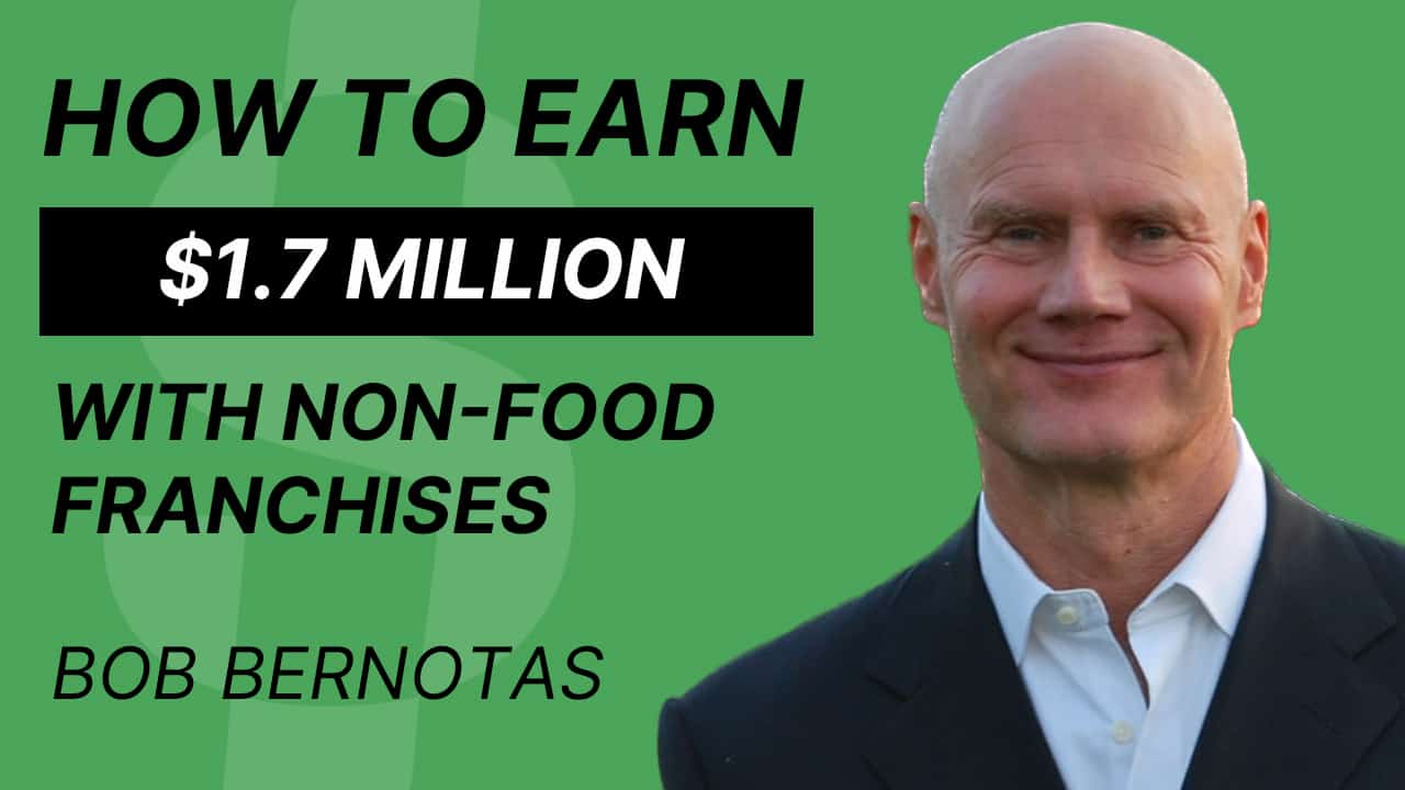 S4E3 – Bob Bernotas – How to earn $1.7 million with a non-food franchise