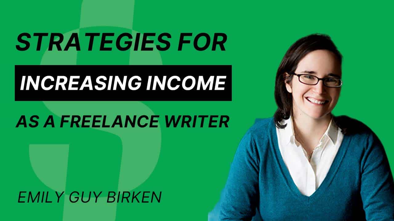 S4E19 – Emily Guy Birken – Strategies for increasing income as a freelance writer