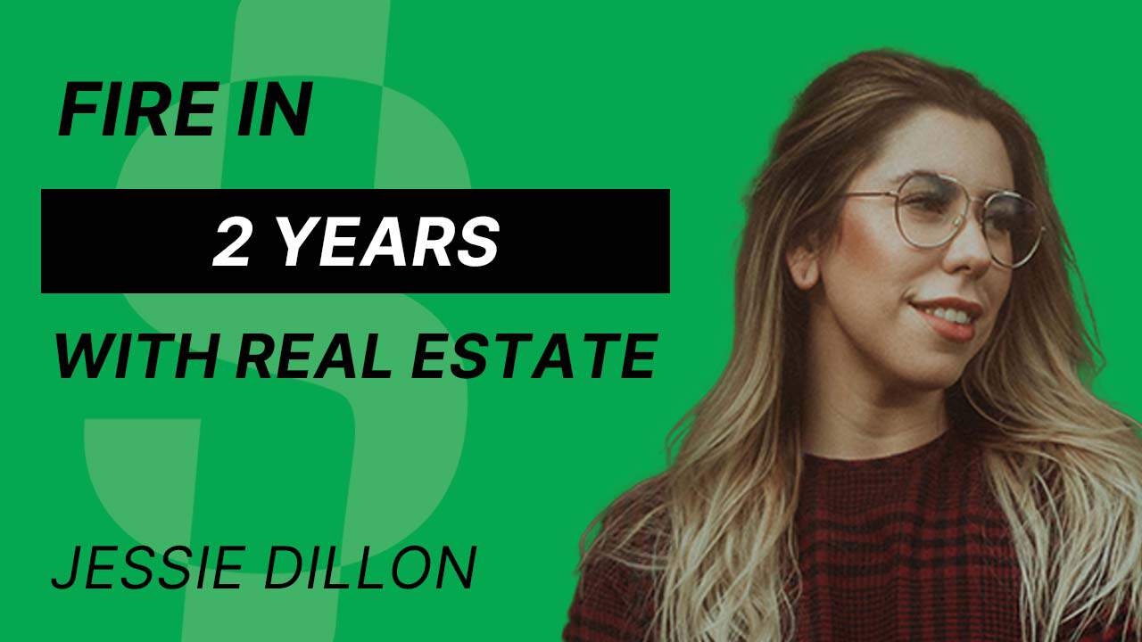 S4E14 – Jessie Dillon – FIRE in 2 years with Real Estate