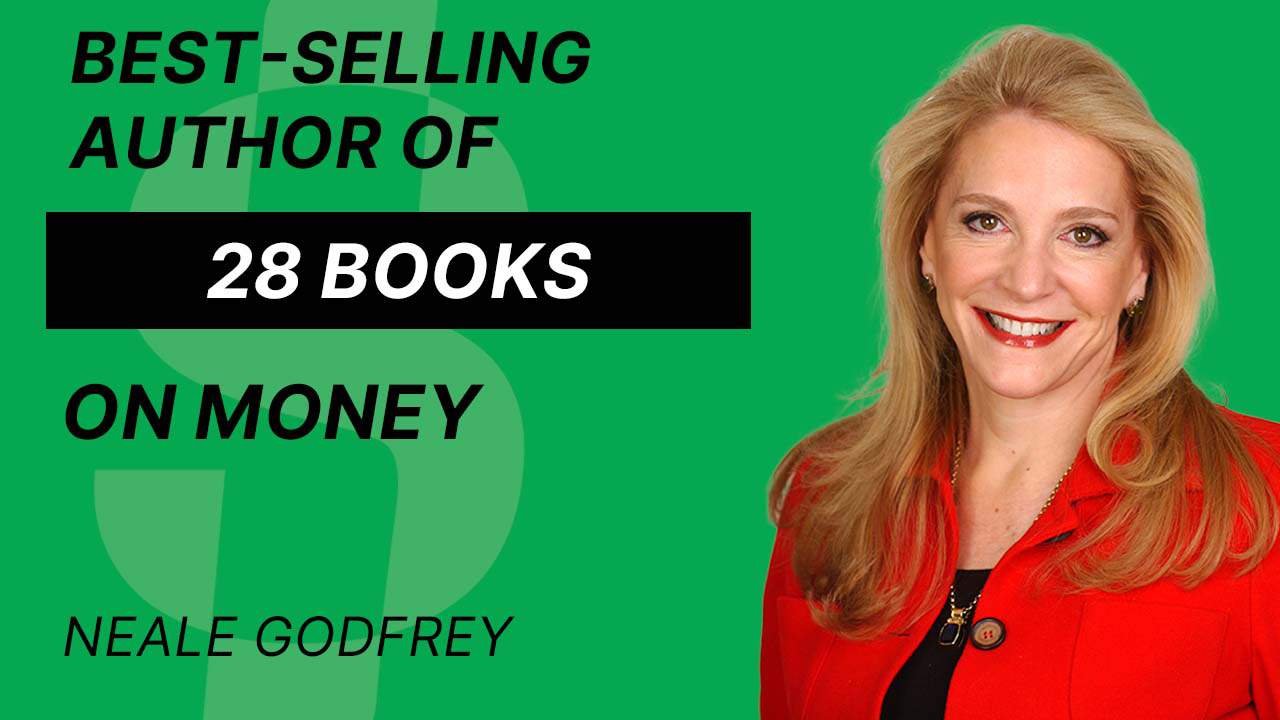 S4E16 – Neale Godfrey – Best-Selling Author of 28 Books on Money