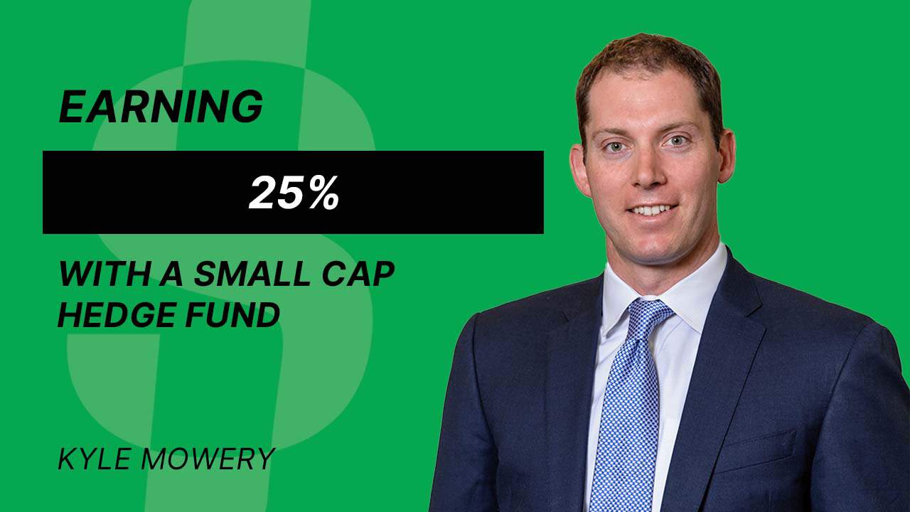 S4E30 –  Kyle Mowery – Earning 25%  with a small cap hedge fund