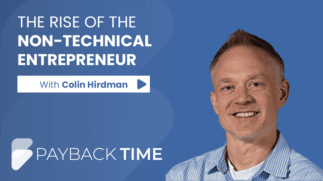 S5E10 – The rise of the non-technical entrepreneur with Colin Hirdman