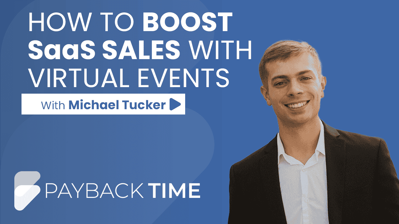 S5E5 –  How to Boost SaaS Sales with Virtual Events With Michael Tucker