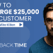 How to charge $25000 per customer