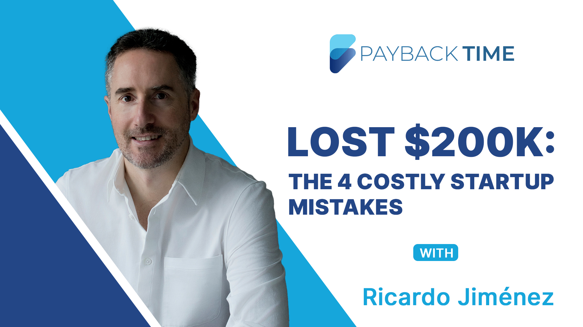 S5E31 – The 4 Costly Mistakes That Lost This Founder $200K: The Crucial Lessons Every Founder Must Learn with Ricardo Jimenez