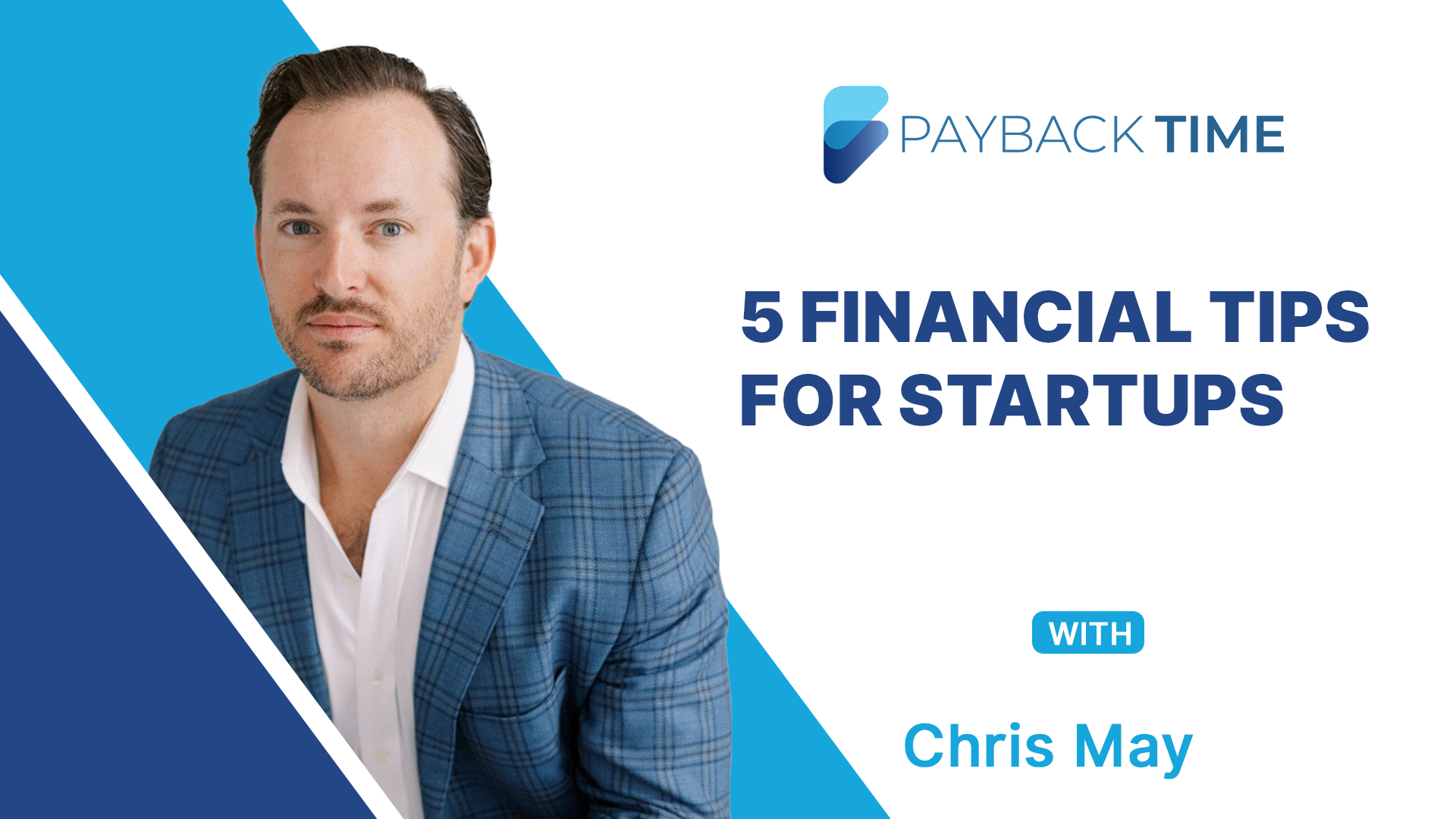 S5E32 – 5 Hot Financial Tips for Startups With Chris May